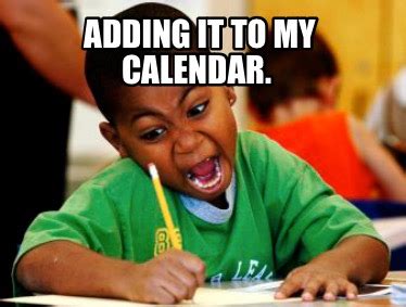 calendar memes|Best Funny calendar Memes